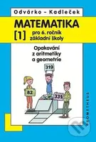 Matematika pro 6. ročník základní školy 1 (Opakování z aritmetiky a geometrie) - kniha z kategorie 2. stupeň