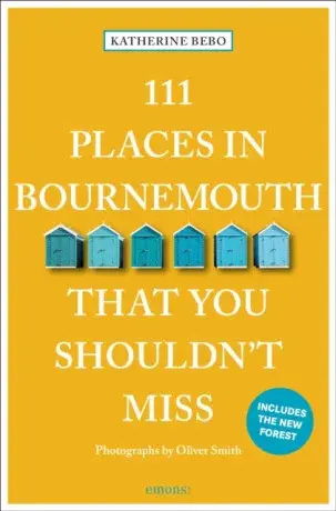 111 Places in Bournemouth That You Shouldn't Miss - Katherine Bebo