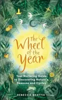 The Wheel of the Year (Your Rejuvenating Guide to Connecting with Nature’s Seasons and Cycles) - kniha z kategorie Zdraví a životní styl