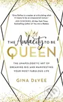 The Audacity To Be Queen (The Unapologetic Art of Dreaming Big and Manifesting Your Most Fabulous Life) - kniha z kategorie Zdraví a životní styl