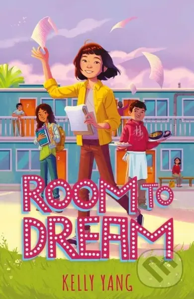 Room To Dream ((Front Desk #3)) - Kelly Yang - kniha z kategorie Pro děti