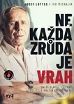 Ne každá zrůda je vrah - Ivo Michalík, Josef Lottes
