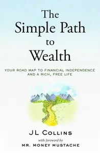 The Simple Path to Wealth (Revised Edition)