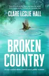 Broken Country - Clare Leslie Hall