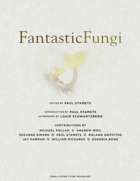 Fantastic Fungi - Eugenia Bone, Louis Schwartzberg