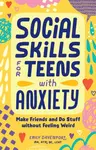 Social Skills for Teens with Anxiety - Emily Davenport