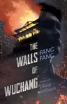 The Walls of Wuchang - Fang Fang