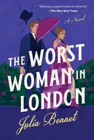 The Worst Woman in London - Julia Bennet