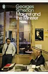 Maigret and the Minister - Georges Simenon