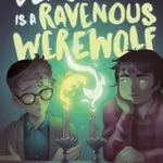 Benji Zeb Is a Ravenous Werewolf - Deke Moulton