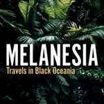 Melanesia - Hamish McDonald