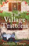The Village Trattoria - Annabelle Thorpe