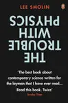 The Trouble with Physics - Lee Smolin