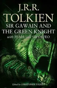 Sir Gawain and the Green Knight - J. R. R. Tolkien