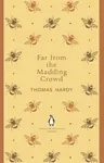 Far From the Madding Crowd - Thomas Hardy