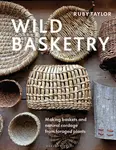 Wild Basketry - Ruby Taylor