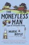 The Moneyless Man - Mark Boyle
