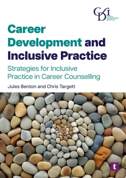 Career Development and Inclusive Practice - Chris Targett, Jules Benton