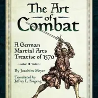 The Art of Combat - Joachim Meyer