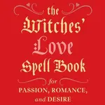 The Witches' Love Spell Book - Cerridwen Greenleaf