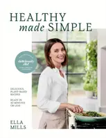 Deliciously Ella Healthy Made Simple - Ella Woodward - Mills