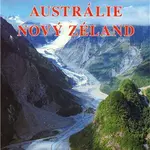 Austrálie. Nový Zéland - Jaroslav Kalivoda