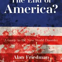 The End of America? - Alan Friedman