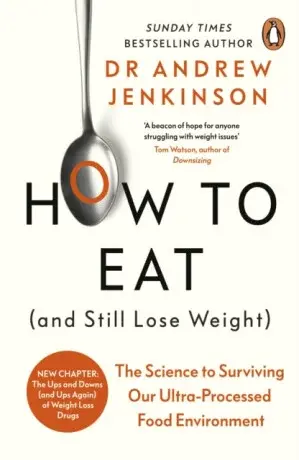 How to Eat (And Still Lose Weight) - Jenkinson Andrew