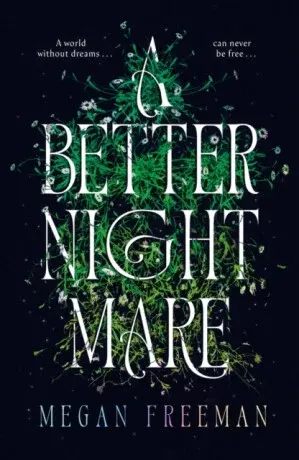A Better Nightmare - Megan Freeman