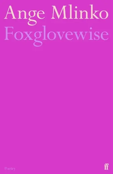 Foxglovewise - Ange Mlinko