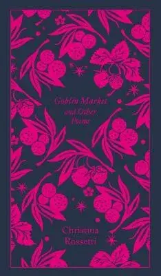 Goblin Market and Other Poems - Christina Rossetti