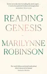 Reading Genesis - Marilynne Robinson
