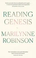 Reading Genesis - Marilynne Robinson