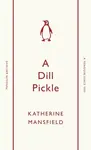 Dill Pickle - Katherine Mansfield