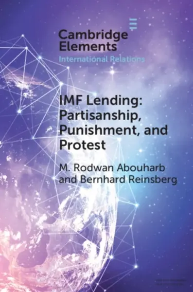 IMF Lending - Bernhard  Reinsberg, M. Rodwan  Abouharb
