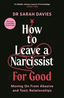 How to Leave a Narcissist ... For Good - Dr Sarah Davies