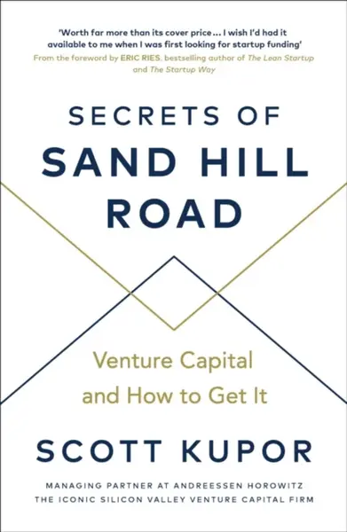 Secrets of Sand Hill Road - Scott Kupor