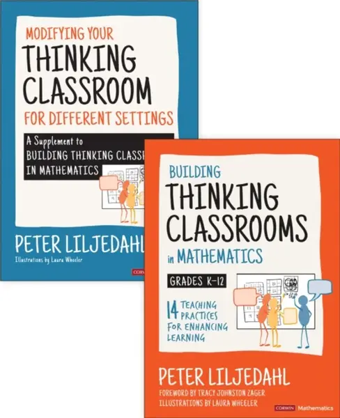 BUNDLE: Liljedahl: Building Thinking Classrooms in Mathematics, Grades K-12 + Liljedahl: Modifying Your Thinking Classroom for Different Settings - Pe