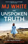 The Unspoken Truth - MJ White