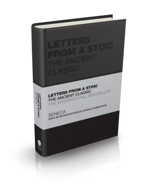 Letters from a Stoic - Donald Robertson, Seneca