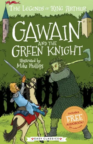 Gawain and the Green Knight (Easy Classics) - Tracey Mayhew