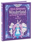 Alice's Adventures in Wonderland and Through the Looking Glass (Barnes & Noble Collectible Editions) - Lewis Carroll