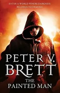 The Painted Man - Peter V. Brett