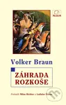 Záhrada rozkoše - Volker Braun - kniha z kategorie Poezie