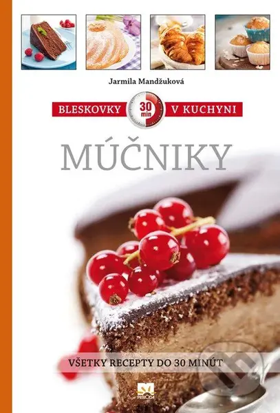 Bleskovky v kuchyni  - Múčniky (Všetky recepty do 30 minút) - kniha z kategorie Kuchařky