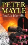 Podfuk jako víno - Peter Mayle - kniha z kategorie Detektivky
