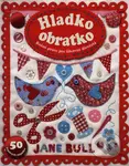 Hladko obratko (Ručné práce pre šikovné dievčatá) - Jane Bull - kniha z kategorie Omalovánky, vystřihovánky, papír