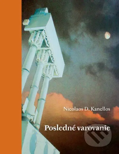 Posledné varovanie - Nicolaos D. Kanellos - kniha z kategorie Politologie a politika