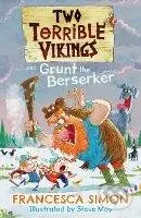 Two Terrible Vikings and Grunt the Berserker - Francesca Simon, Steve May (ilustrátor) - kniha z kategorie Pro děti