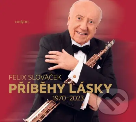 Felix Slováček: Příběhy lásky 1970-2023 (2 CD) - Felix Slováček